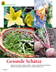 Küchengarten - Gesunde Schätze